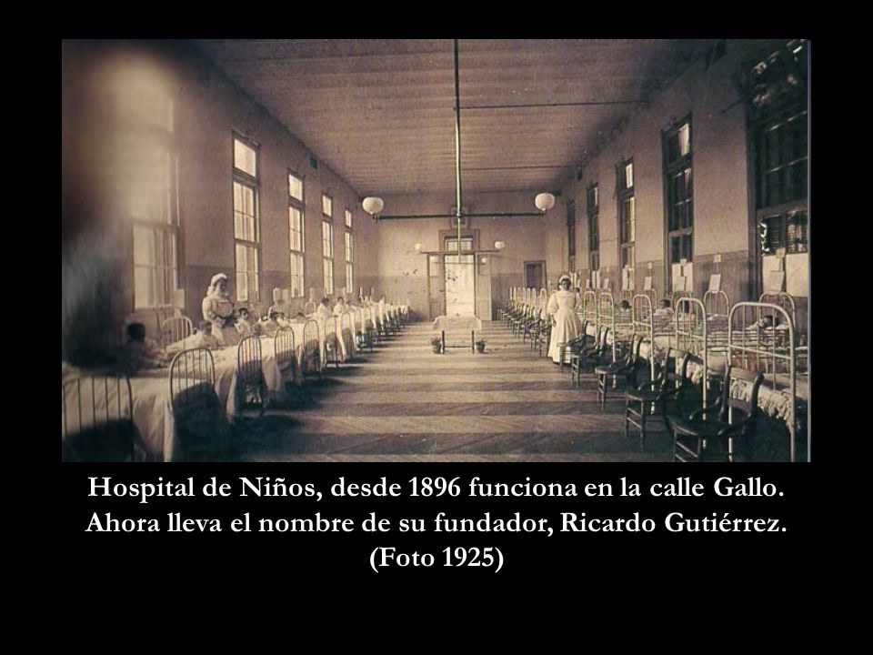 Hospital de Niños, desde 1896 funciona en la calle Gallo