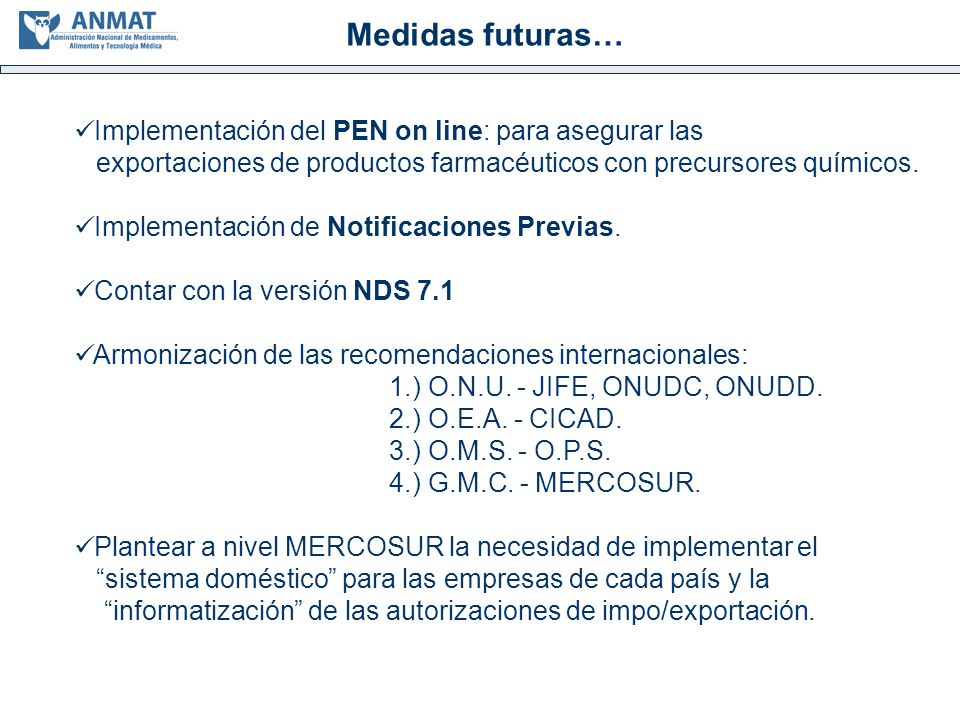 Medidas futuras… Implementación del PEN on line: para asegurar las