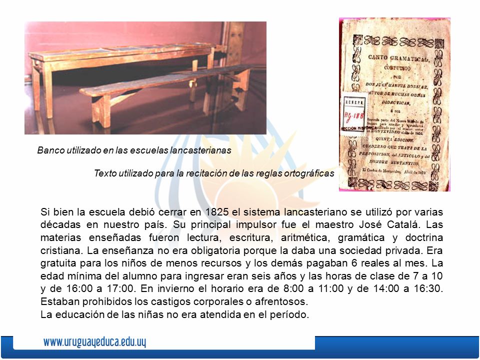 La educación de las niñas no era atendida en el período.