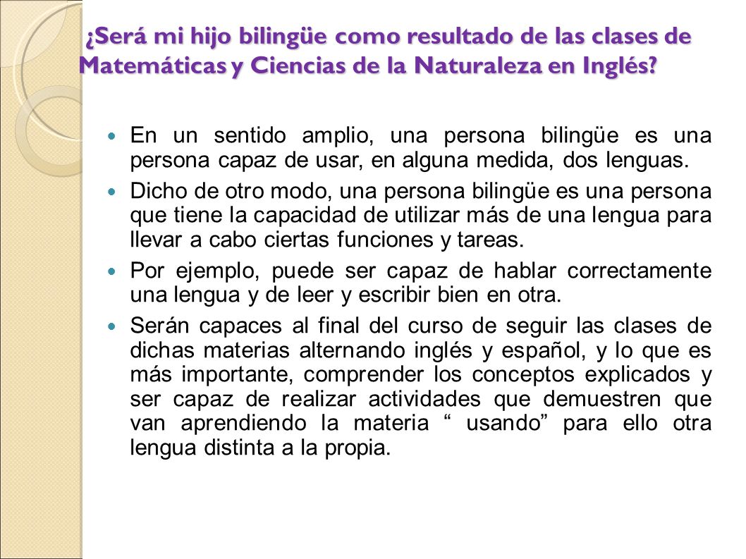 ¿Será mi hijo bilingüe como resultado de las clases de Matemáticas y Ciencias de la Naturaleza en Inglés
