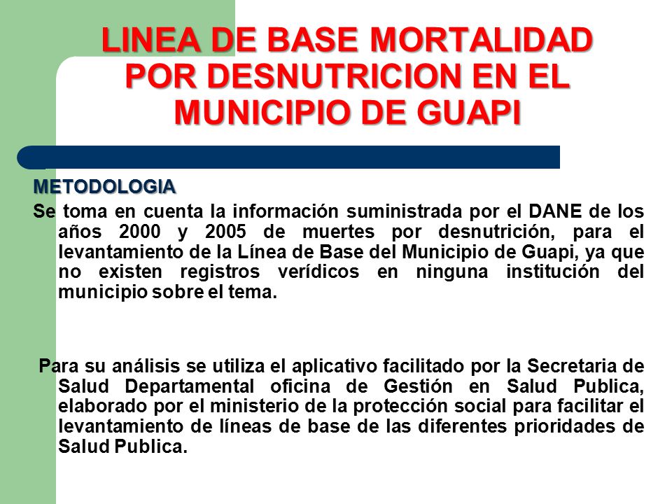 LINEA DE BASE MORTALIDAD POR DESNUTRICION EN EL MUNICIPIO DE GUAPI