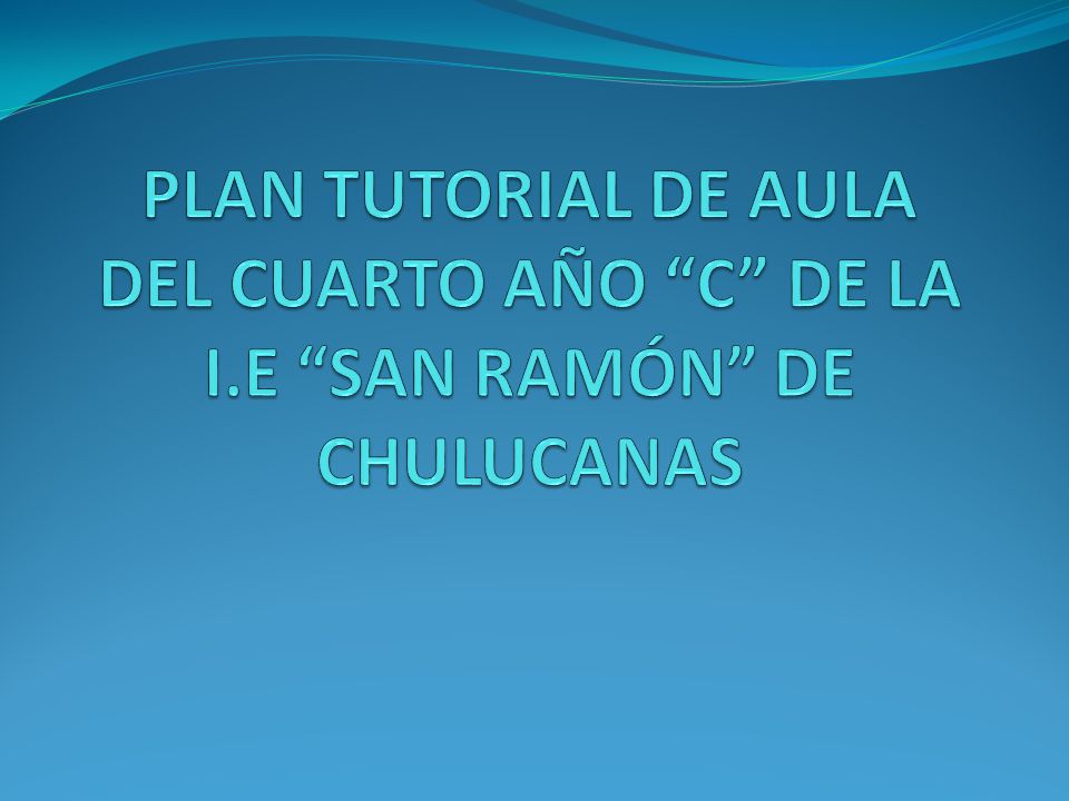 PLAN TUTORIAL DE AULA DEL CUARTO AÑO C DE LA I