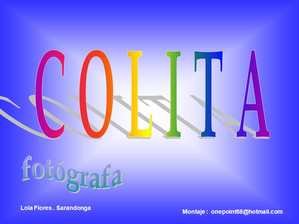 C O L I T A fotógrafa Lola Flores . Sarandonga