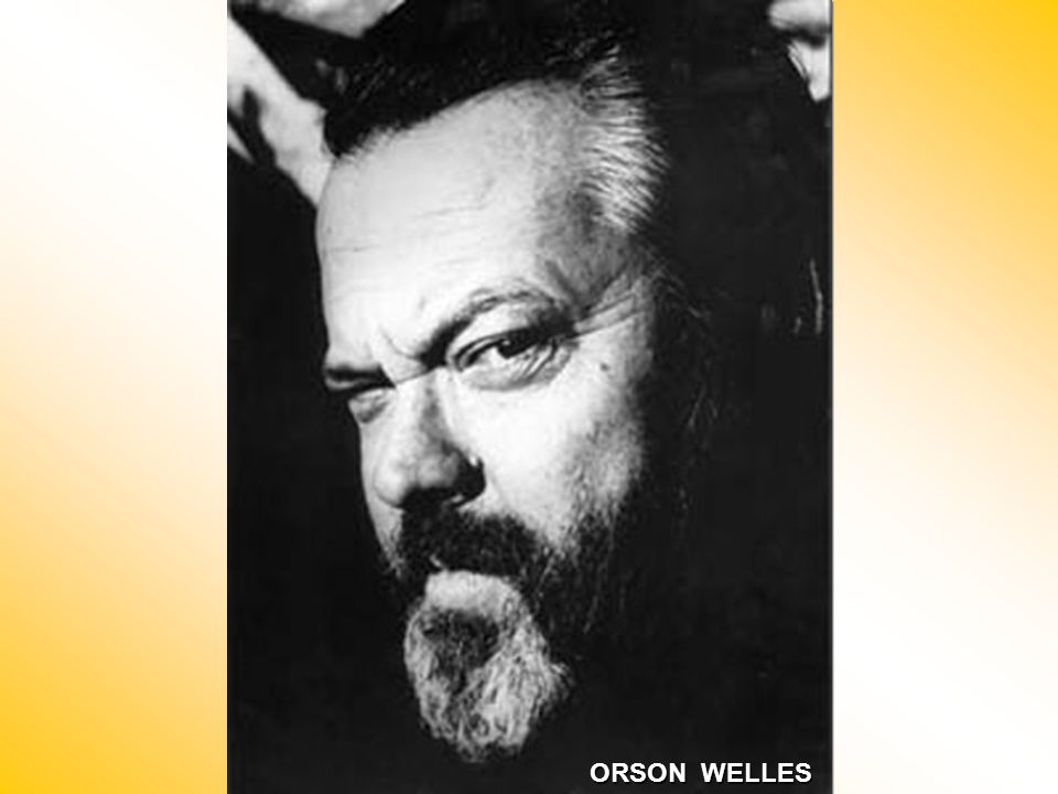 ORSON WELLES
