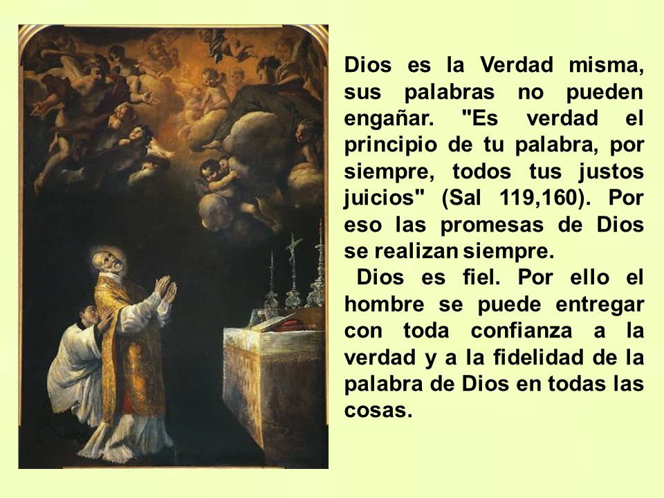 Dios es la Verdad misma, sus palabras no pueden engañar