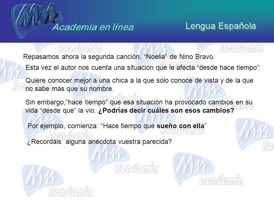 Repasamos ahora la segunda canción, Noelia de Nino Bravo.