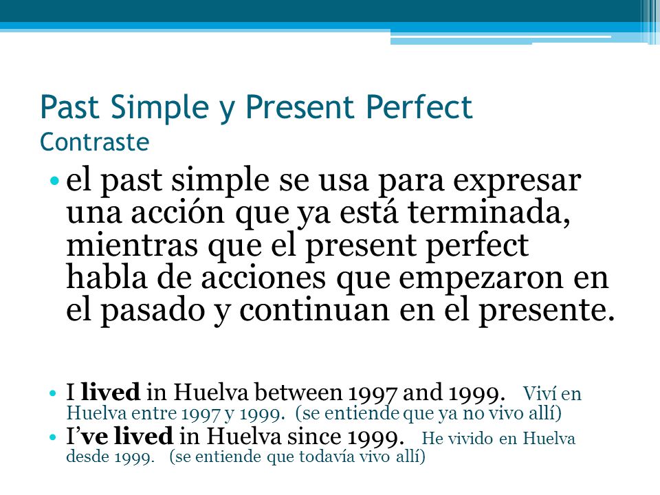 Past Simple y Present Perfect Contraste