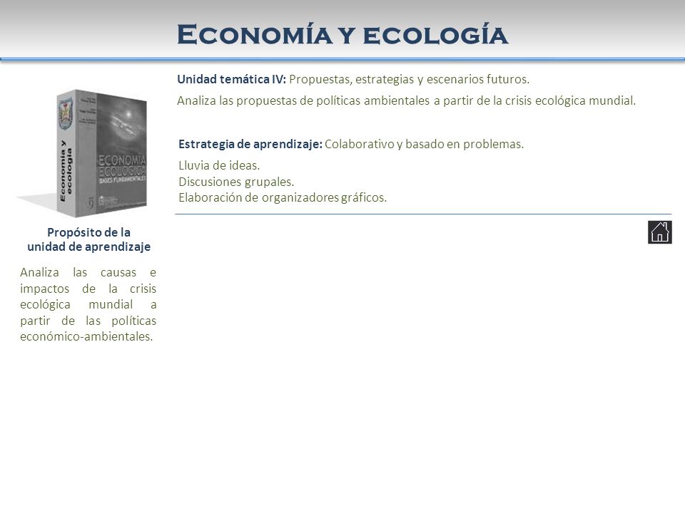 Economía y ecología Unidad temática IV: Propuestas, estrategias y escenarios futuros.