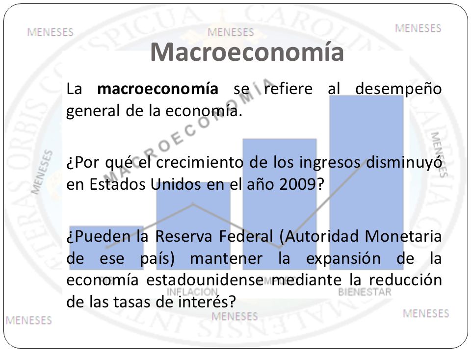 Macroeconomía La macroeconomía se refiere al desempeño general de la economía.