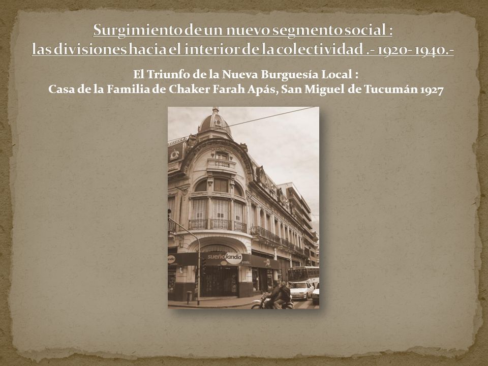 Surgimiento de un nuevo segmento social : las divisiones hacia el interior de la colectividad