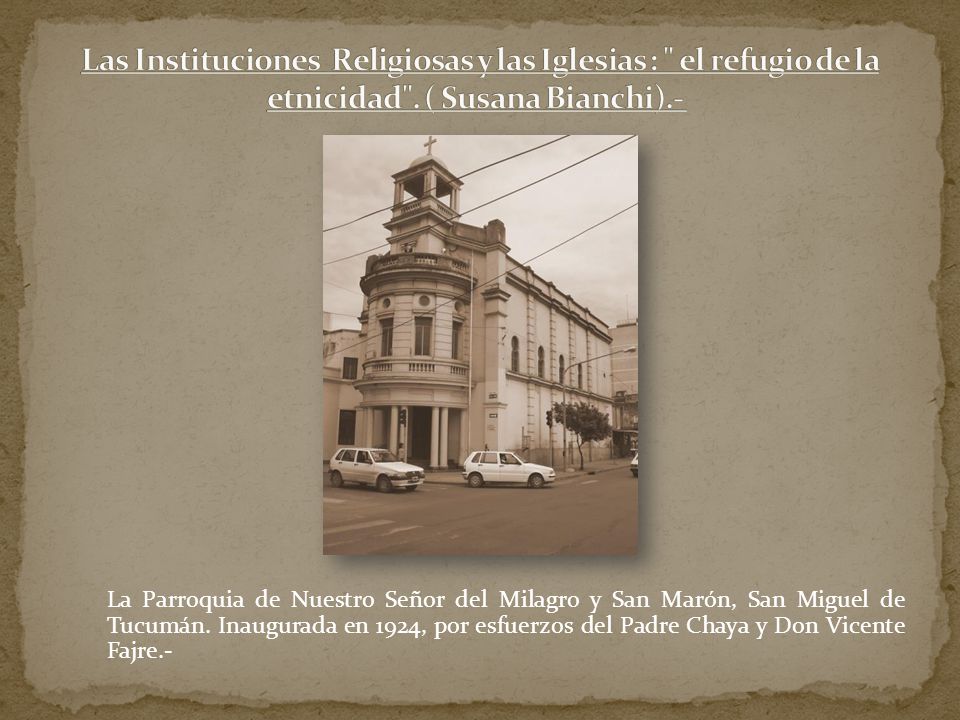 Las Instituciones Religiosas y las Iglesias : el refugio de la etnicidad . ( Susana Bianchi).-