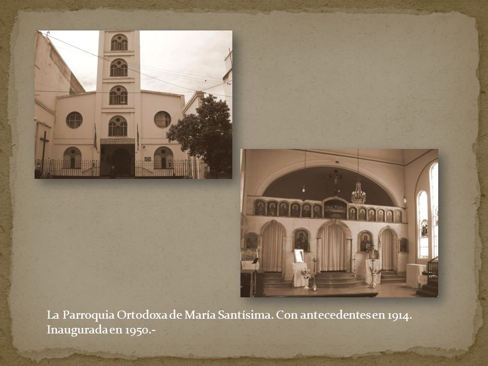 La Parroquia Ortodoxa de María Santísima. Con antecedentes en 1914