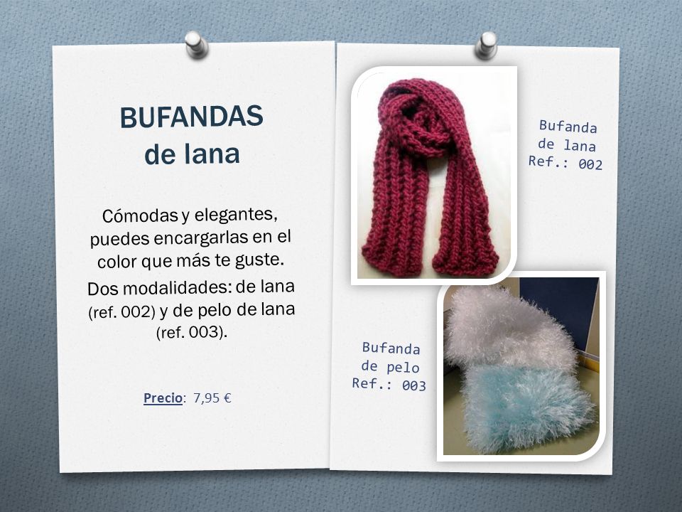 BUFANDAS de lana Bufanda de lana. Ref.: 002. Cómodas y elegantes, puedes encargarlas en el color que más te guste.
