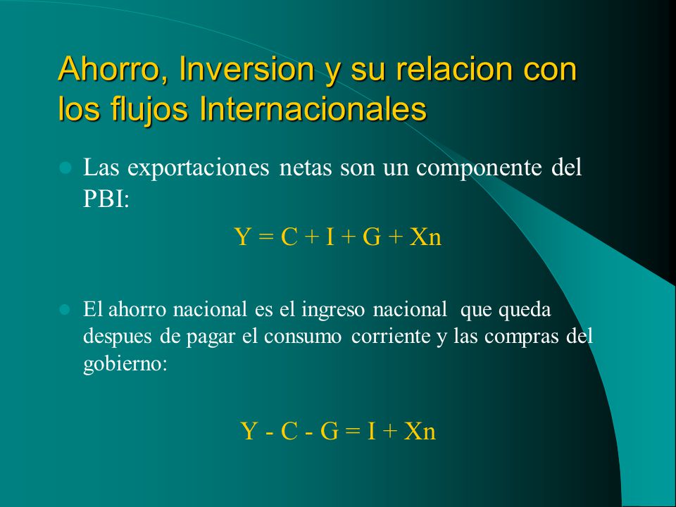 Ahorro, Inversion y su relacion con los flujos Internacionales