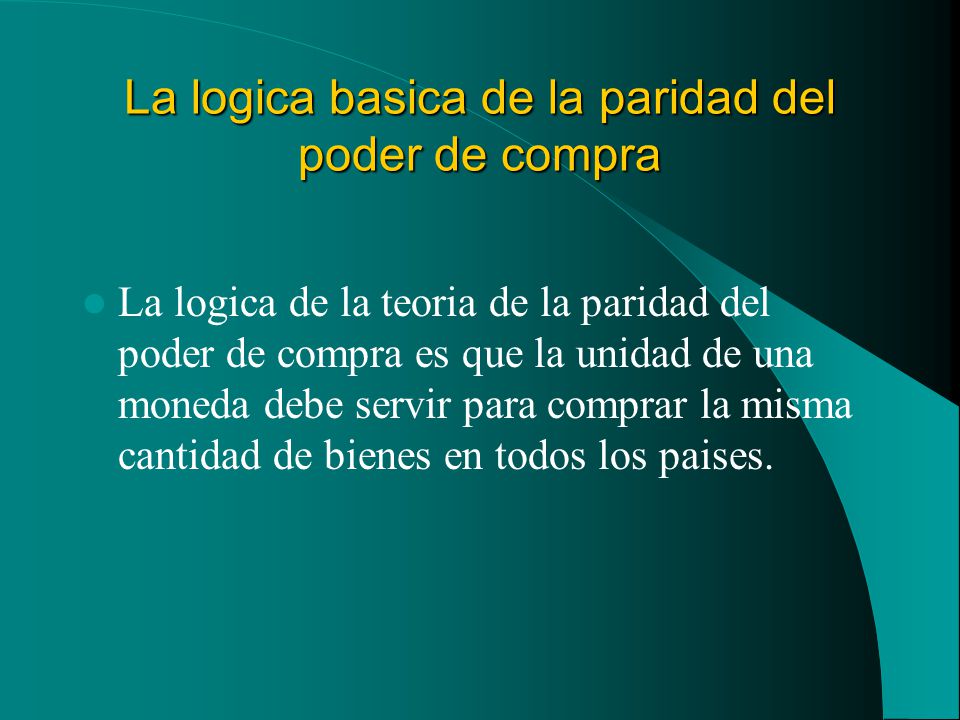 La logica basica de la paridad del poder de compra