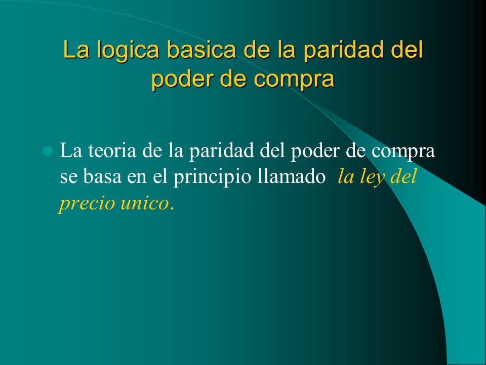 La logica basica de la paridad del poder de compra