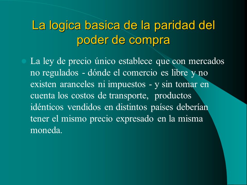 La logica basica de la paridad del poder de compra
