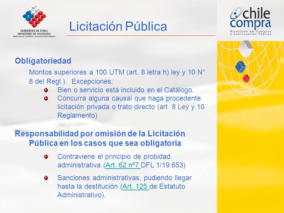 Licitación Pública Obligatoriedad. Montos superiores a 100 UTM (art. 8 letra h) ley y 10 N° 8 del Regl.). Excepciones: