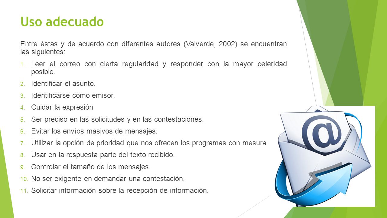 Uso adecuado Entre éstas y de acuerdo con diferentes autores (Valverde, 2002) se encuentran las siguientes: