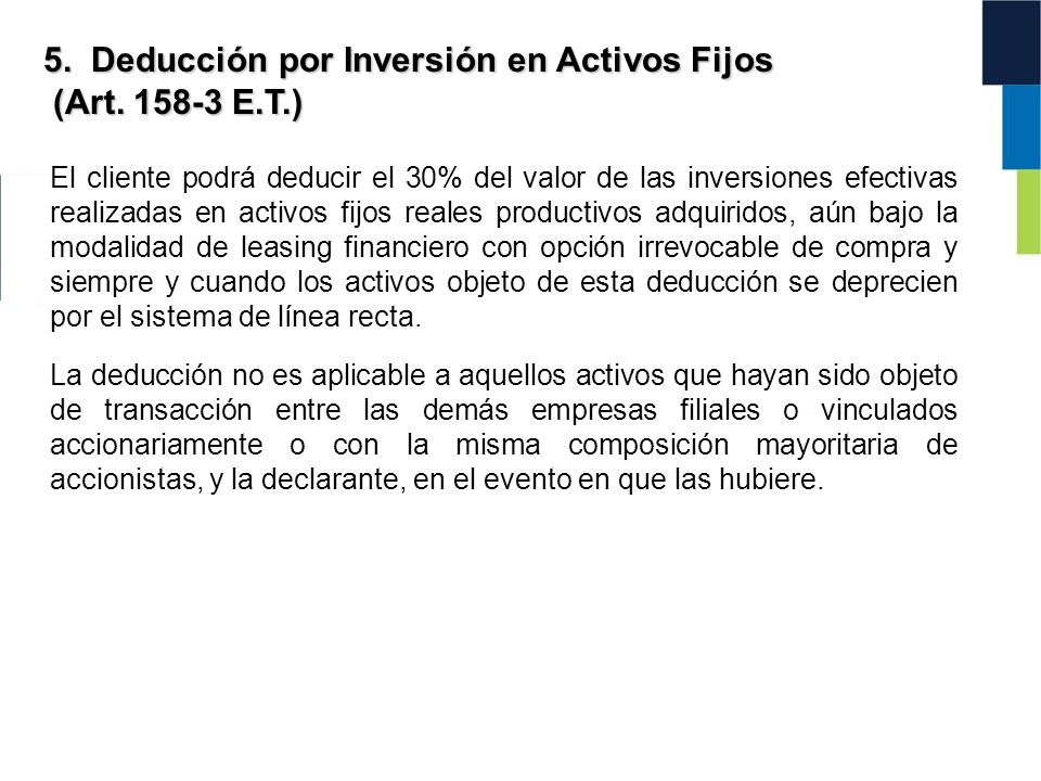 5. Deducción por Inversión en Activos Fijos (Art E.T.)