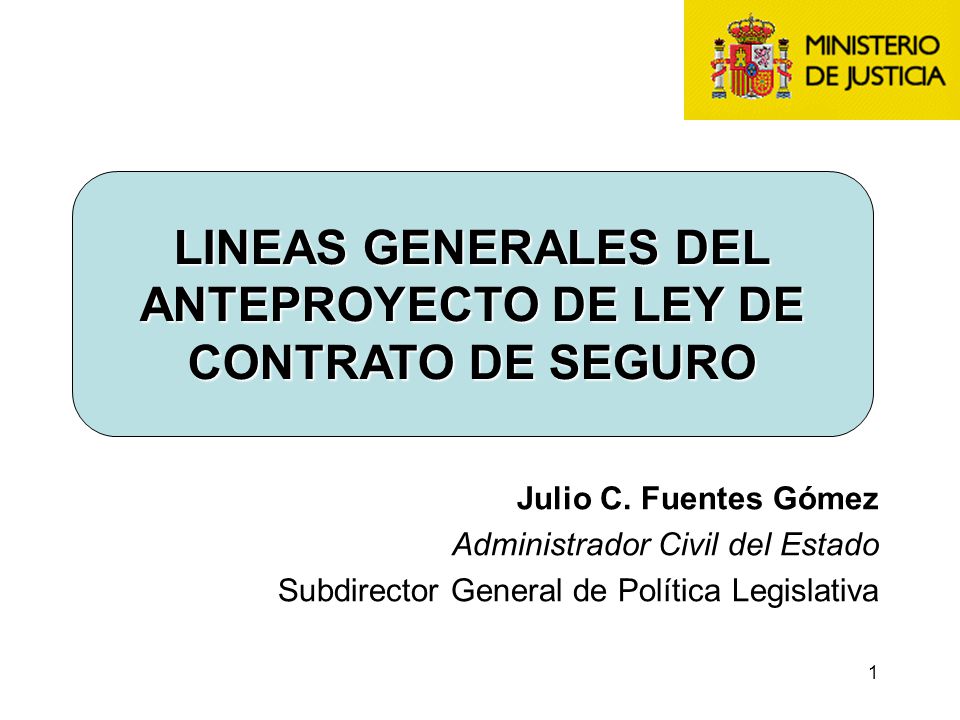 LINEAS GENERALES DEL ANTEPROYECTO DE LEY DE CONTRATO DE SEGURO