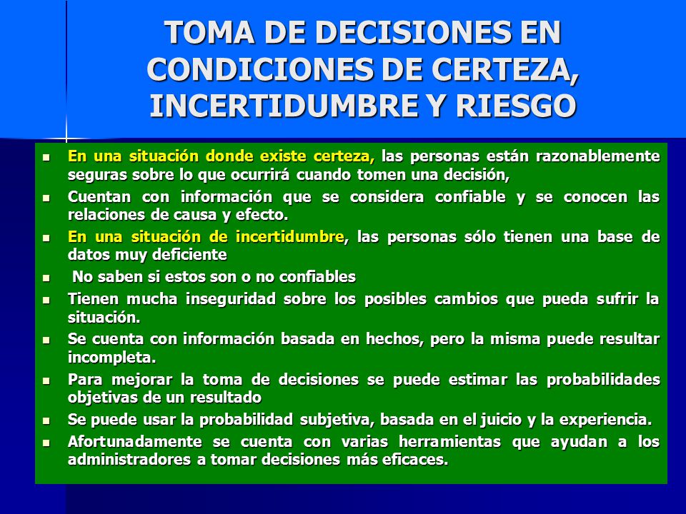 TOMA DE DECISIONES EN CONDICIONES DE CERTEZA, INCERTIDUMBRE Y RIESGO