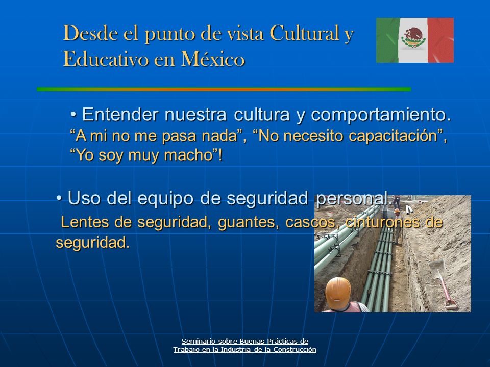 Desde el punto de vista Cultural y Educativo en México