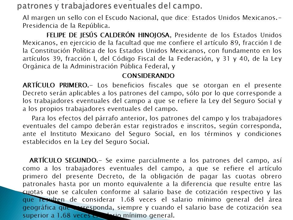 DECRETO por el que se otorgan beneficios fiscales a los patrones y trabajadores eventuales del campo.