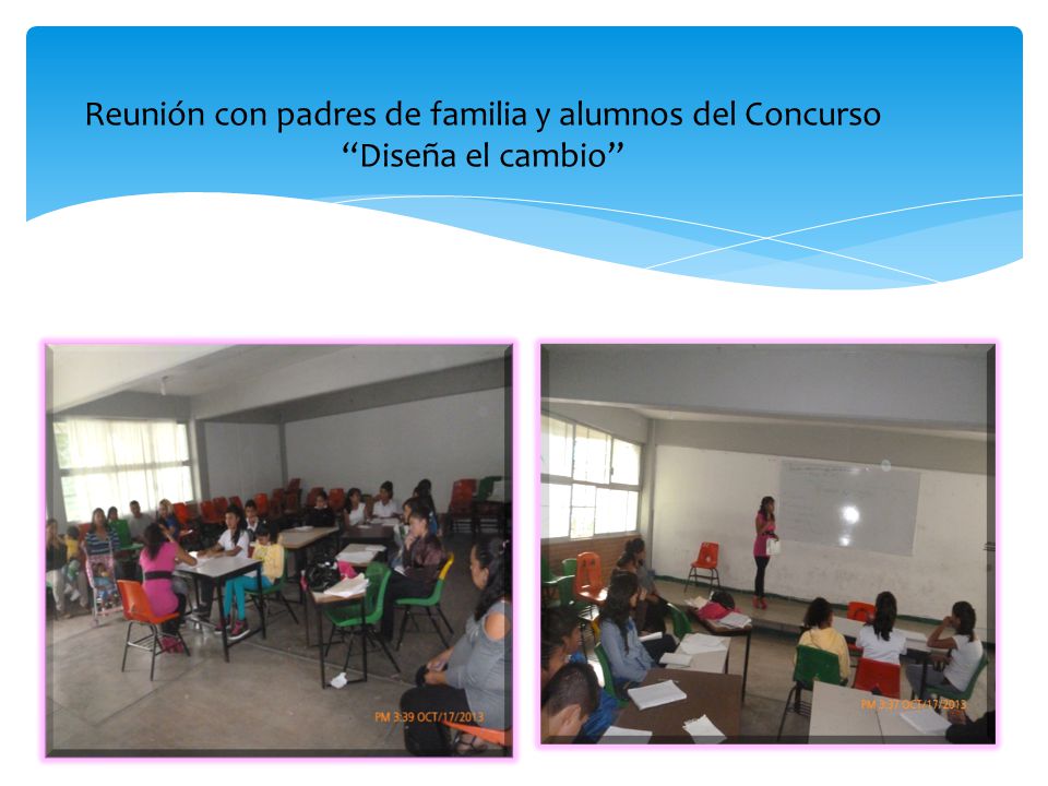 Reunión con padres de familia y alumnos del Concurso Diseña el cambio
