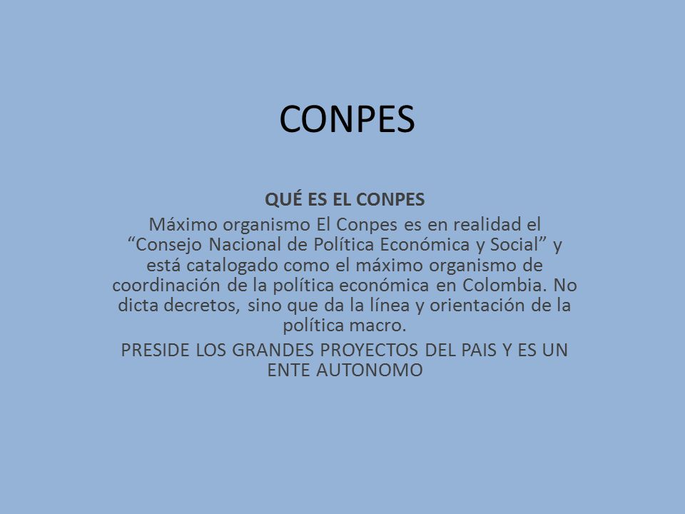 PRESIDE LOS GRANDES PROYECTOS DEL PAIS Y ES UN ENTE AUTONOMO