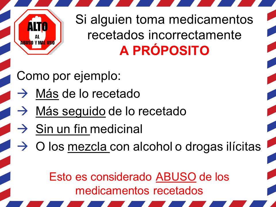 Si alguien toma medicamentos recetados incorrectamente A PRÓPOSITO