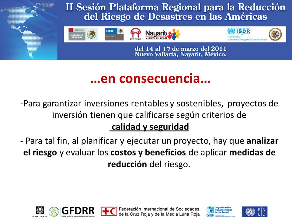 …en consecuencia… Para garantizar inversiones rentables y sostenibles, proyectos de inversión tienen que calificarse según criterios de.