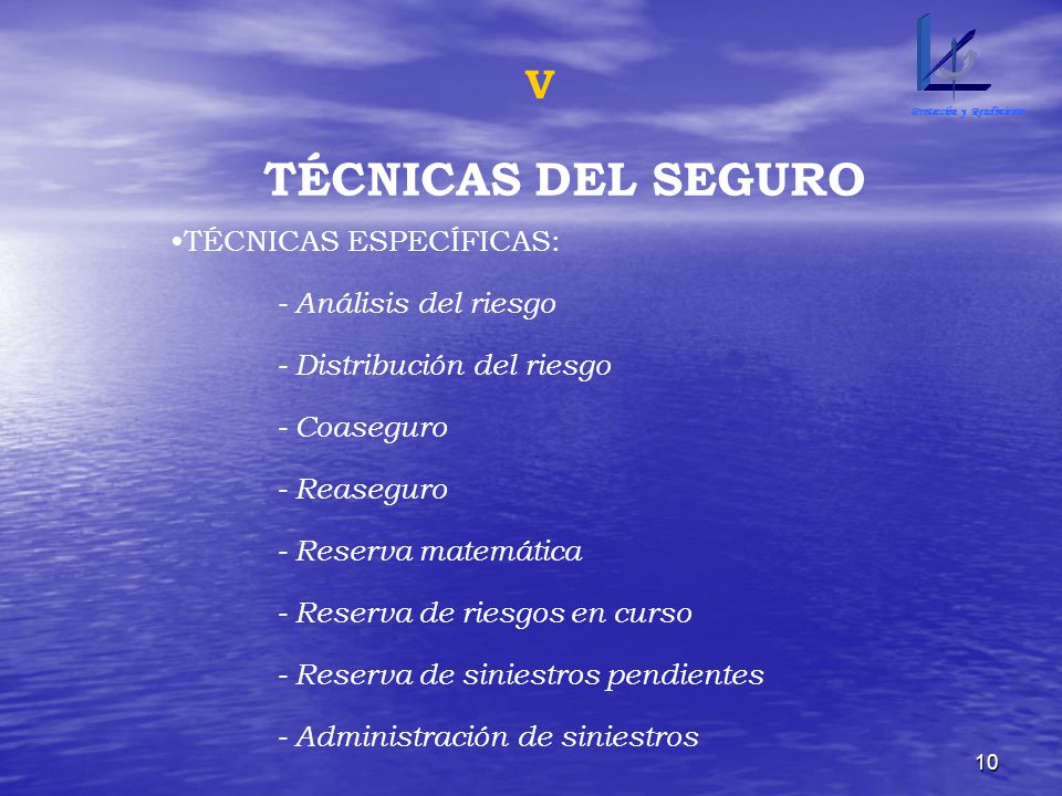 TÉCNICAS DEL SEGURO V TÉCNICAS ESPECÍFICAS: - Análisis del riesgo