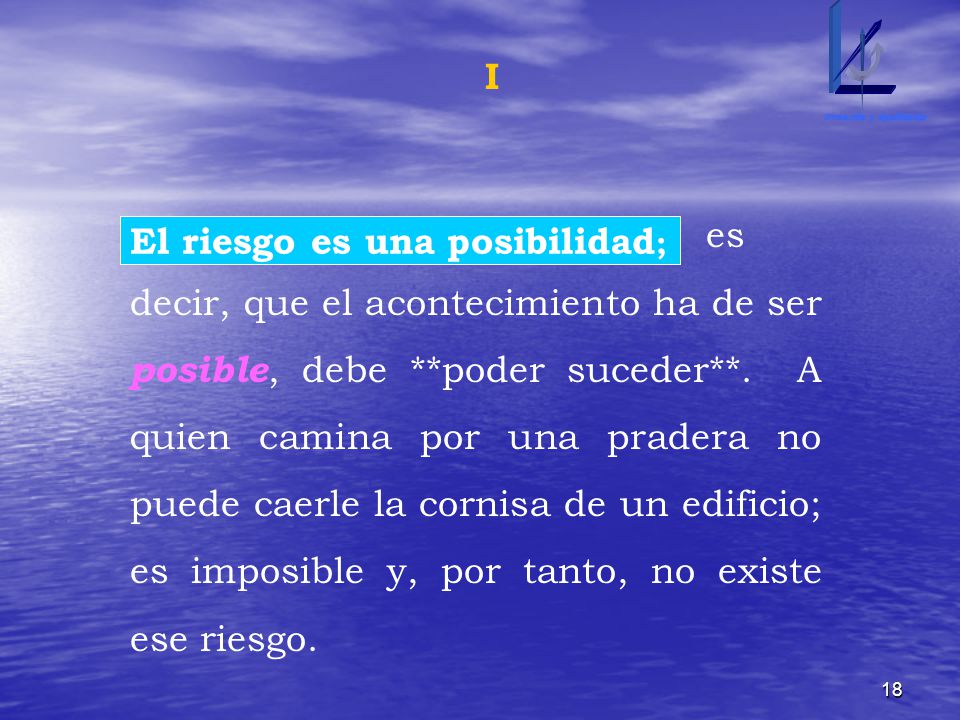 El riesgo es una posibilidad;