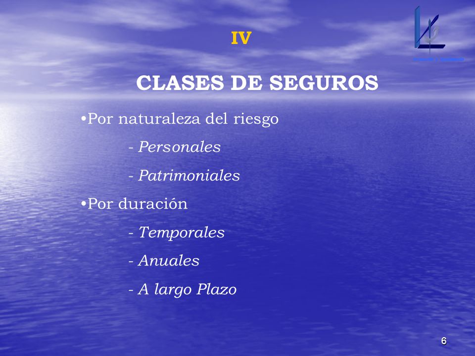 CLASES DE SEGUROS IV Por naturaleza del riesgo - Personales