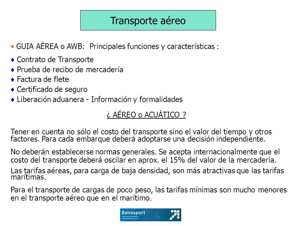 Transporte aéreo • GUIA AÉREA o AWB: Principales funciones y características : ♦ Contrato de Transporte.