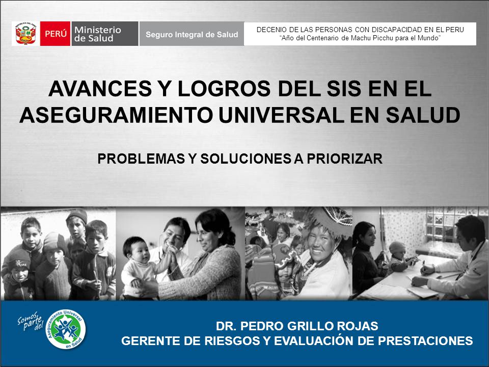 AVANCES Y LOGROS DEL SIS EN EL ASEGURAMIENTO UNIVERSAL EN SALUD