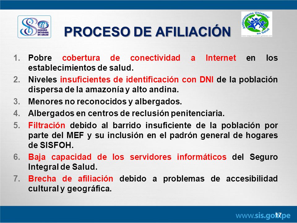 PROCESO DE AFILIACIÓN Pobre cobertura de conectividad a Internet en los establecimientos de salud.