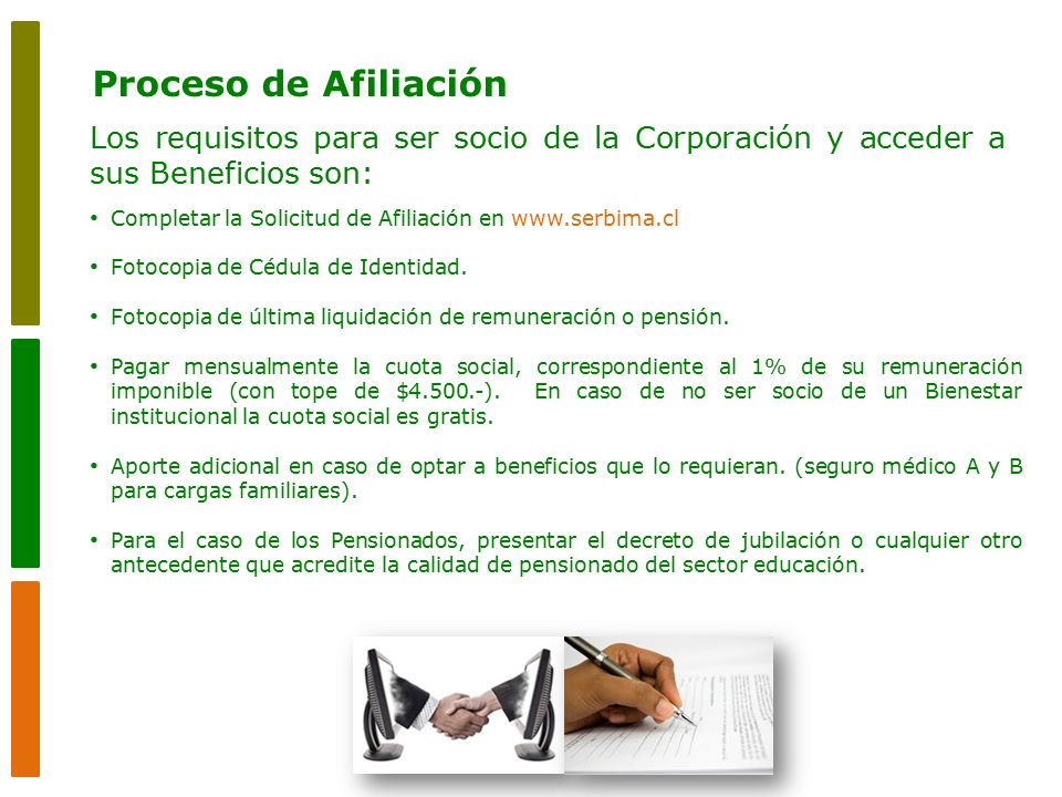 Proceso de Afiliación Los requisitos para ser socio de la Corporación y acceder a sus Beneficios son:
