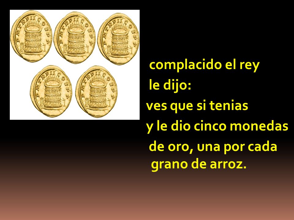 de oro, una por cada grano de arroz.