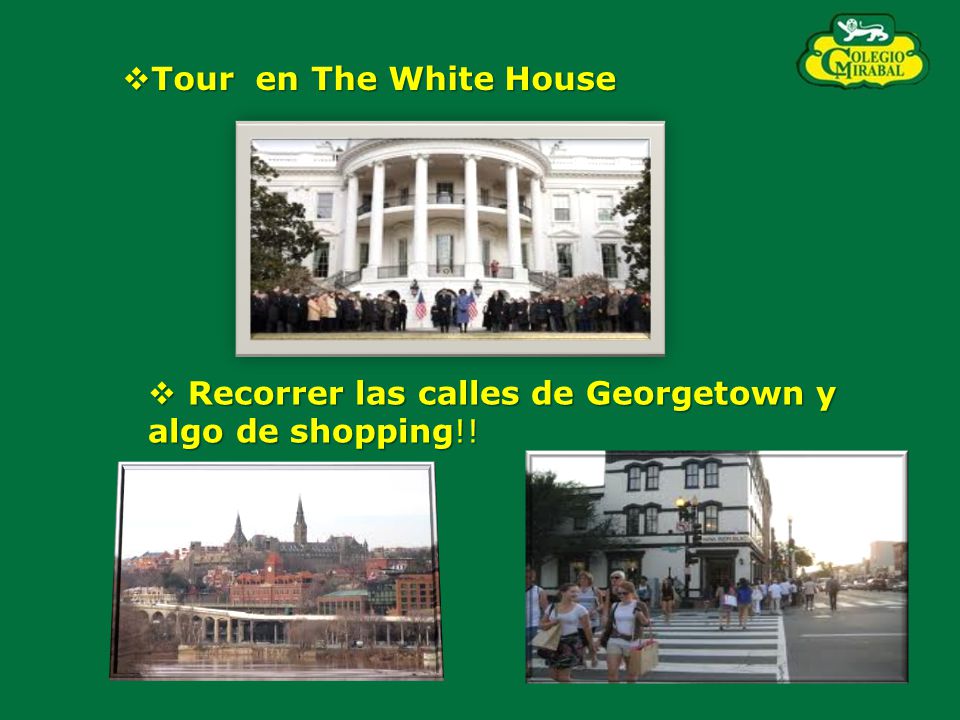 Tour en The White House Recorrer las calles de Georgetown y algo de shopping!!