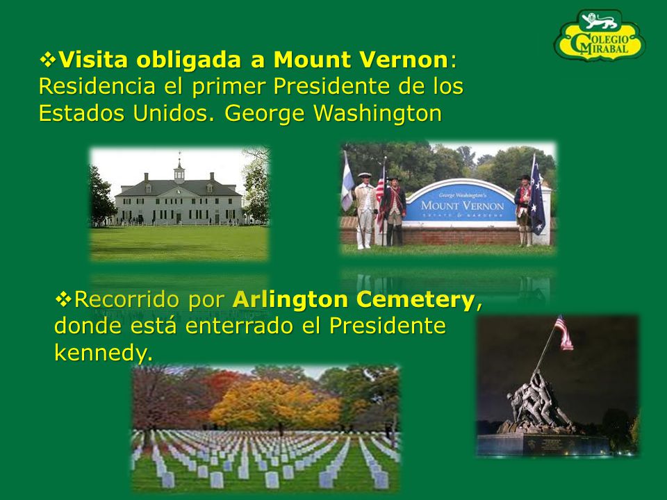 Visita obligada a Mount Vernon: Residencia el primer Presidente de los Estados Unidos. George Washington