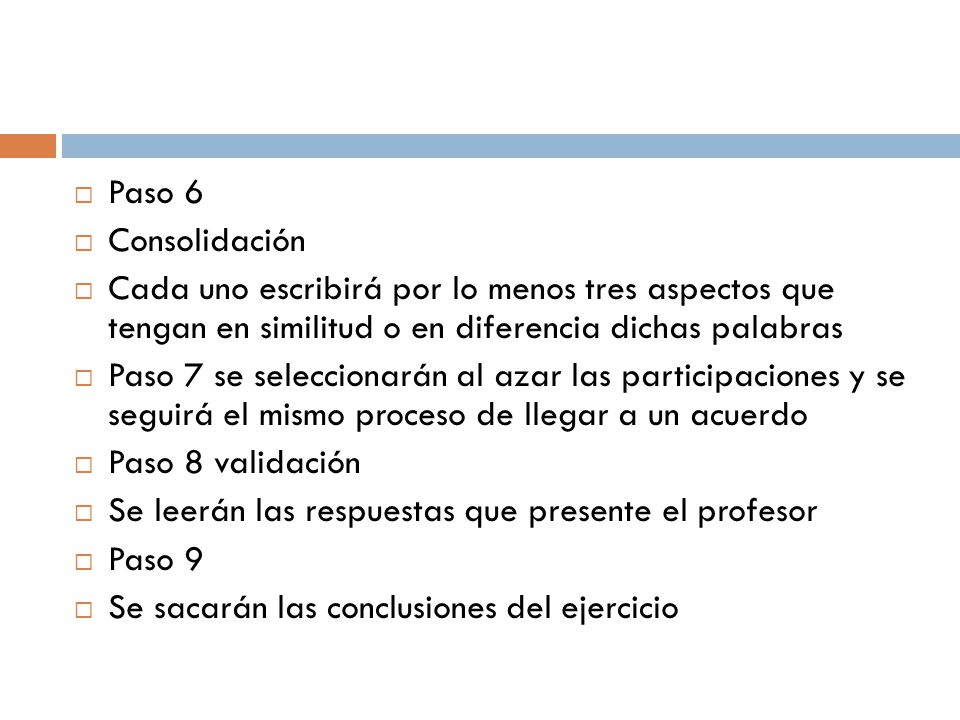 Paso 6 Consolidación. Cada uno escribirá por lo menos tres aspectos que tengan en similitud o en diferencia dichas palabras.