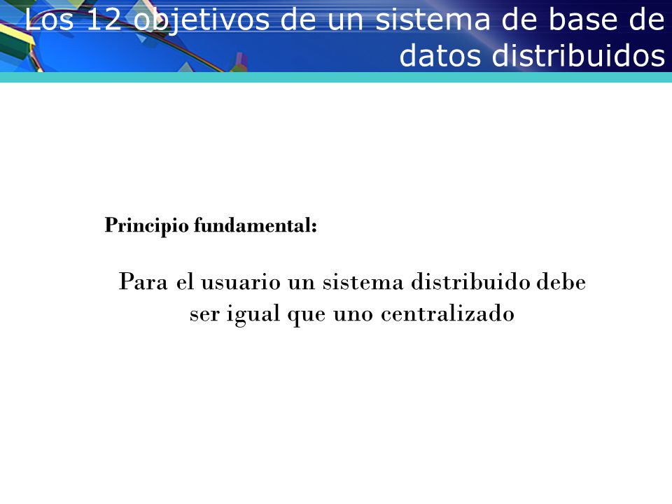 Los 12 objetivos de un sistema de base de datos distribuidos