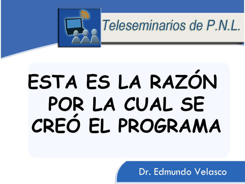 ESTA ES LA RAZÓN POR LA CUAL SE CREÓ EL PROGRAMA
