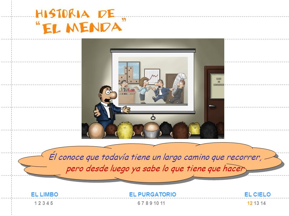 Él conoce que todavía tiene un largo camino que recorrer,