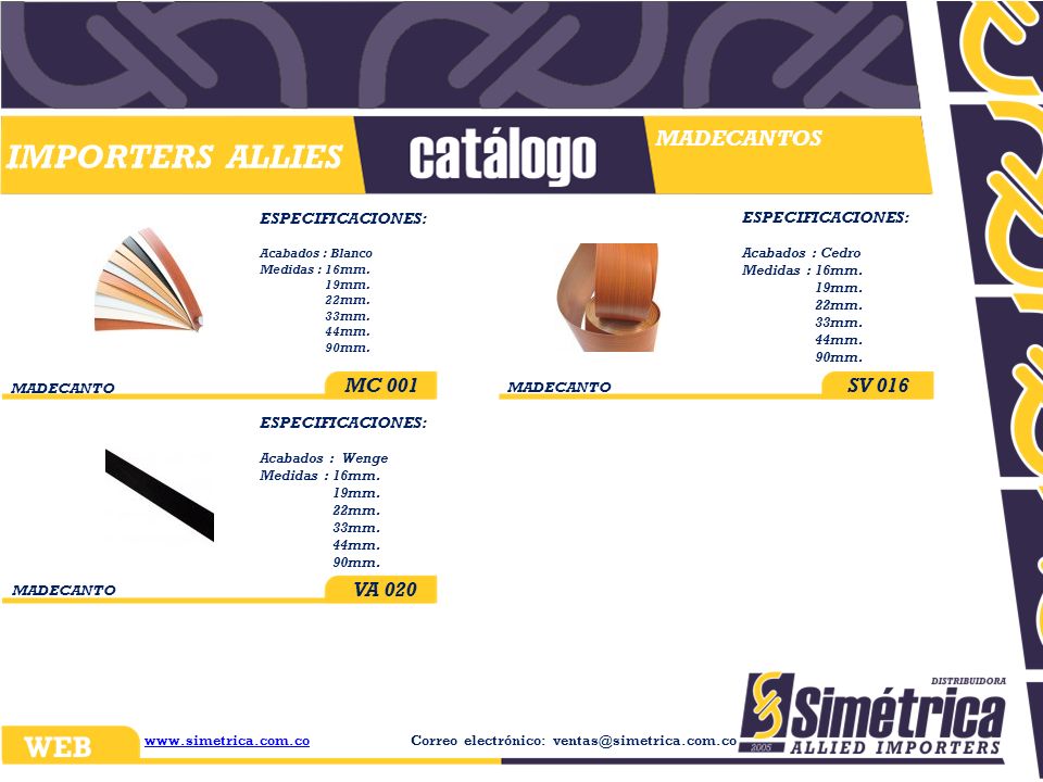 Importers Allies MADECANTOS MC 001 SV 016 VA 020 ESPECIFICACIONES: