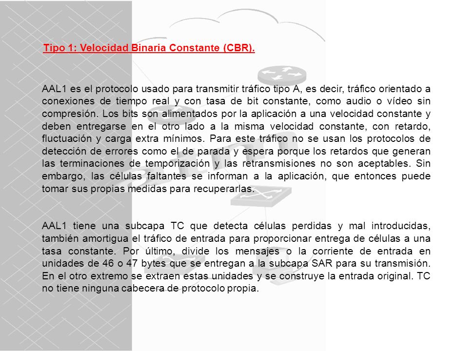 Tipo 1: Velocidad Binaria Constante (CBR).