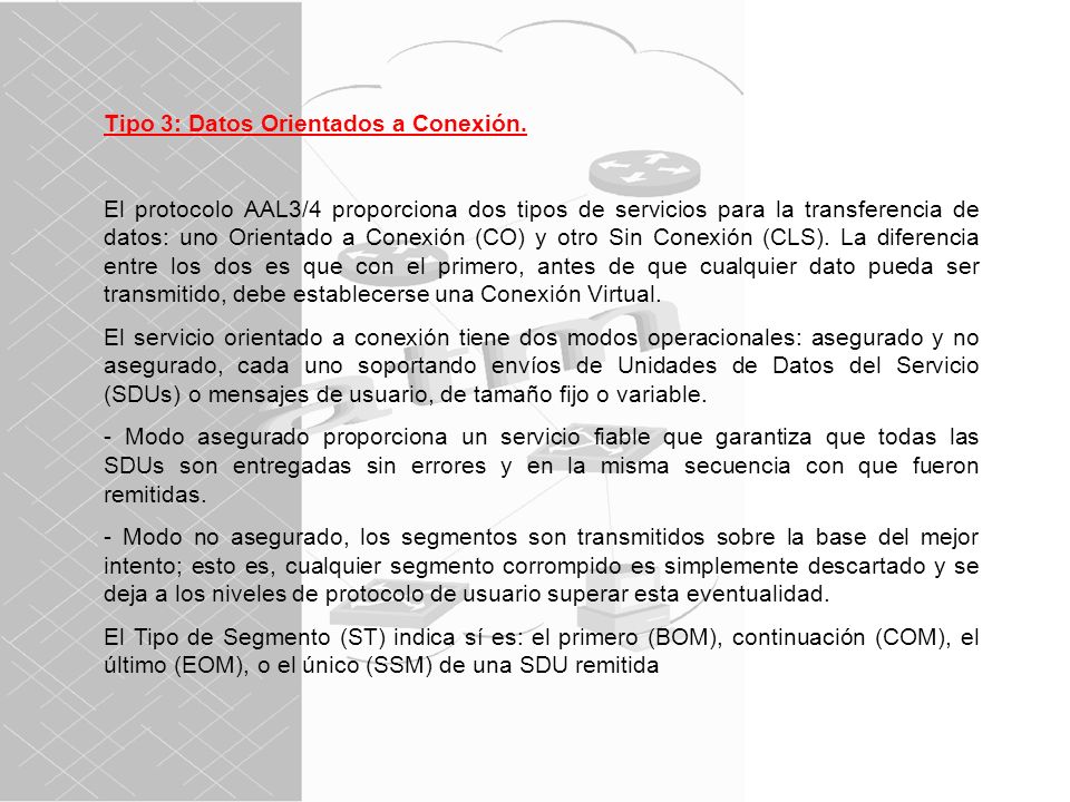 Tipo 3: Datos Orientados a Conexión.
