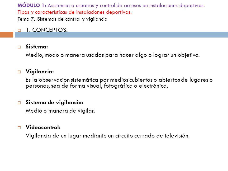 Medio, modo o manera usados para hacer algo o lograr un objetivo.